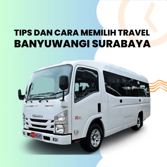 Travel Banyuwangi Surabaya Terbaik